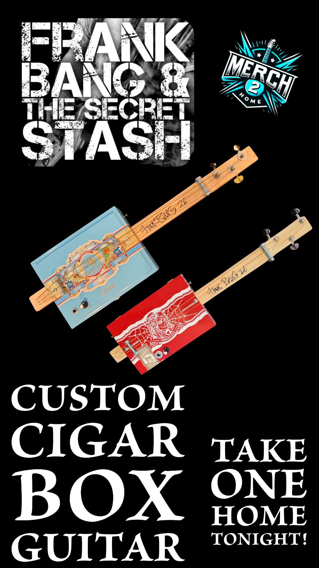 Custom Made Frank Bang Cigar Box Guitar