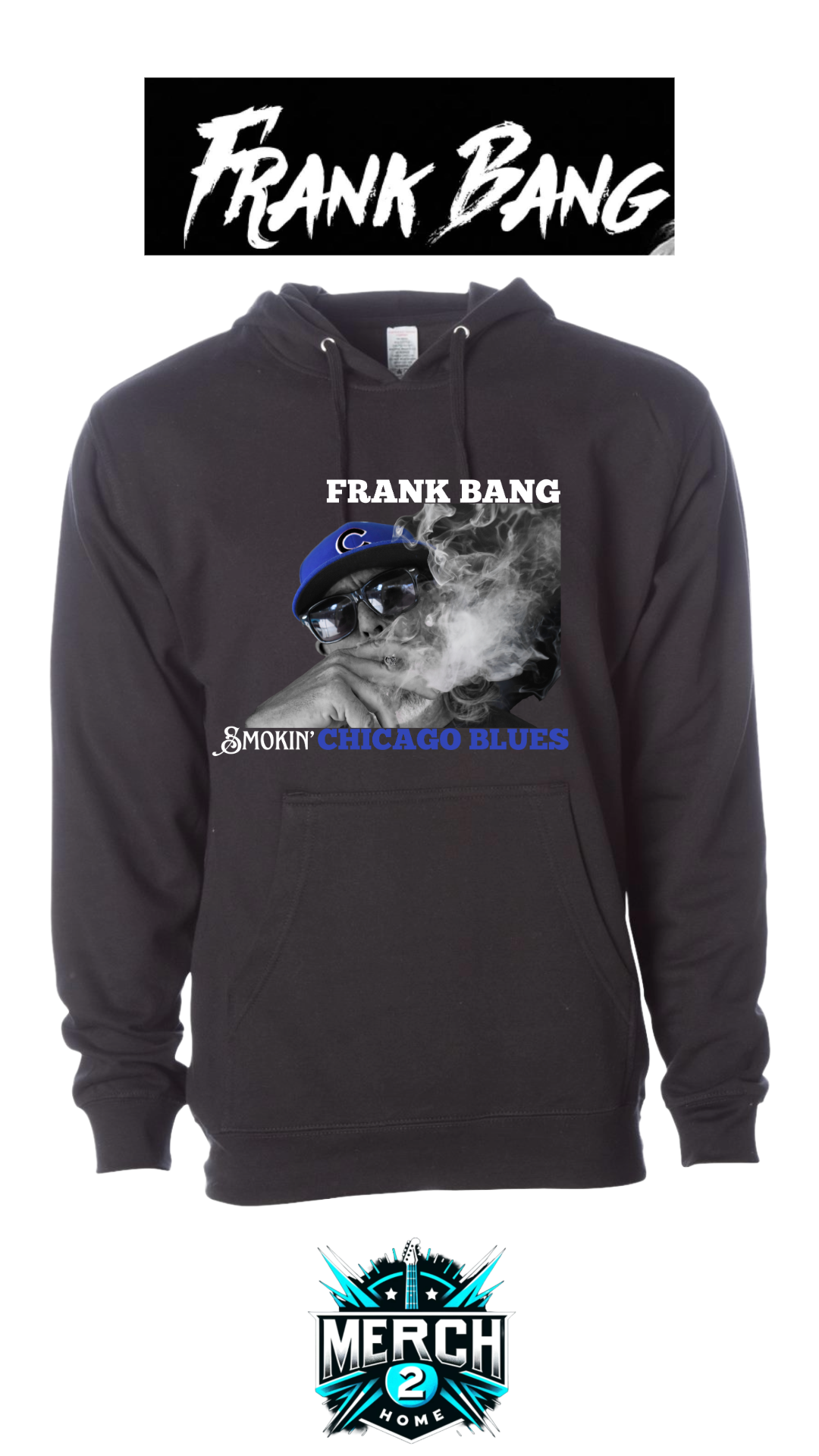 Frank Bang "Smokin' Chicago Blues" Mens Independent Trading Hoodie--FREE SHIPPING--