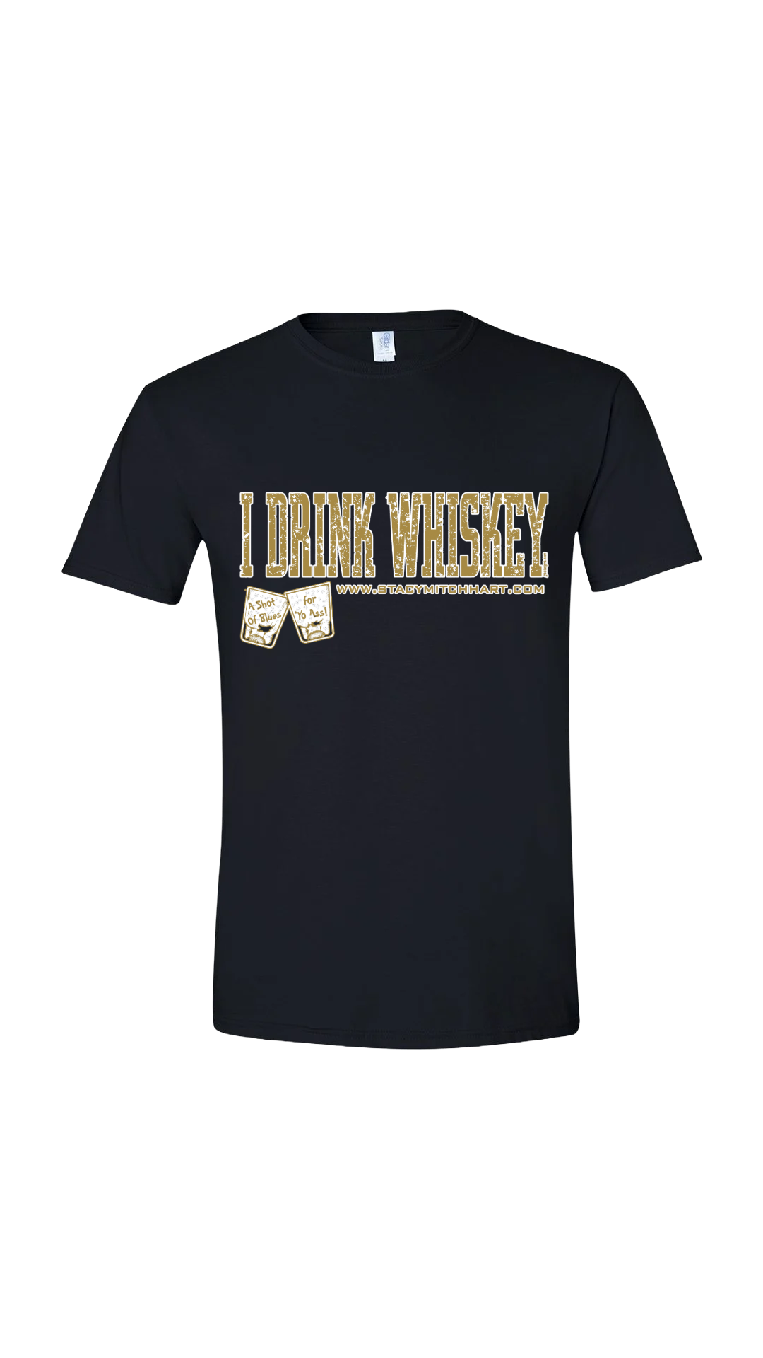 Stacy Mitchhart "I Drink Whiskey" Unisex T-Shirt-Merch2Home--FREE SHIPPING--