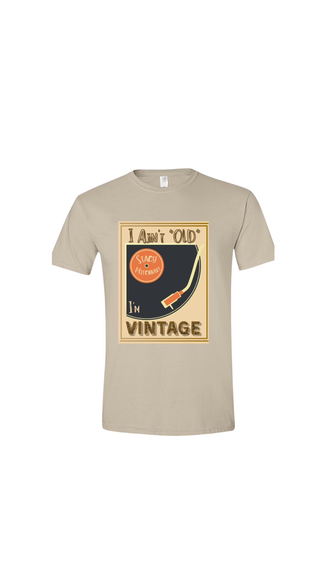 Stacy Mitchhart "I'm Not Old I'm Vintage" T-Shirt--Merch2Home FREE SHIPPING--